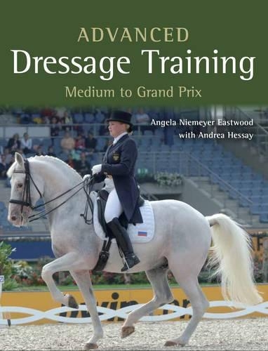Паперова книга «Advanced Dressage Training: Medium to Grand Prix», авторів Андреа Хессай, Анжела Німейєр Іствуд - фото №1
