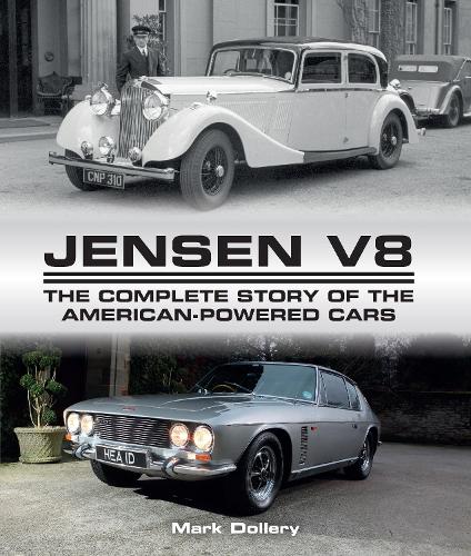 [object Object] «Jensen V8: The Complete Story of the American-Powered Cars», автор Марк Доллері - фото №1