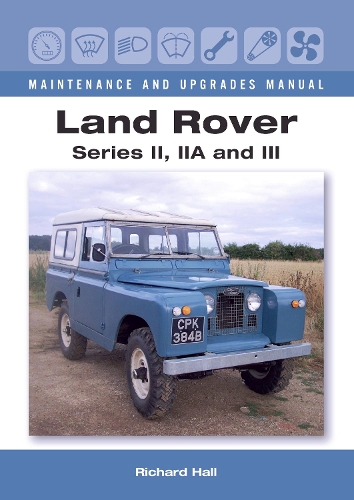 [object Object] «Land Rover Series II, IIA and III Maintenance and Upgrades Manual», автор Річард Холл - фото №1