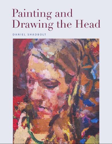 Бумажная книга «Painting and Drawing the Head», автор Дэниел Шэдболт - фото №1