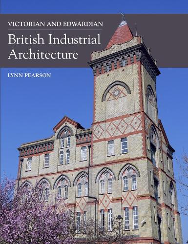 Бумажная книга «Victorian and Edwardian British Industrial Architecture», автор Линн Пирсон - фото №1