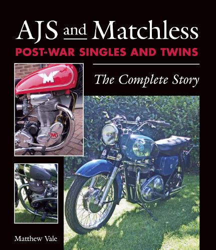[object Object] «AJS and Matchless Post-War Singles and Twins: The Complete Story», автор Мэтью Вейл - фото №1