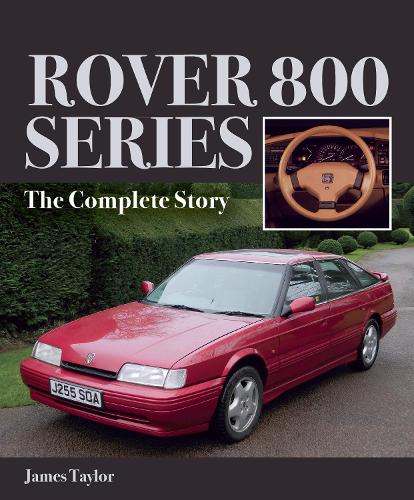 [object Object] «Rover 800 Series: The Complete Story», автор Джеймс Тейлор - фото №1