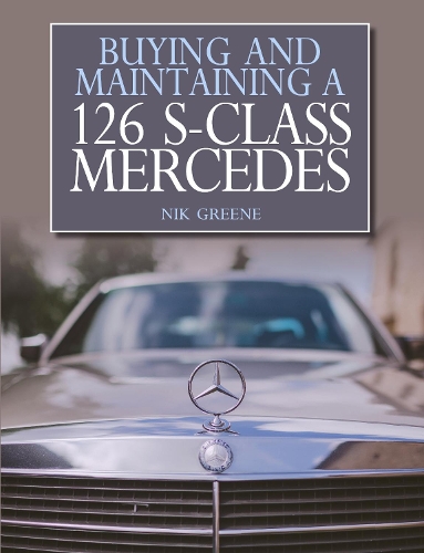 [object Object] «Buying and Maintaining a 126 S-Class Mercedes», автор Нік Грін - фото №1