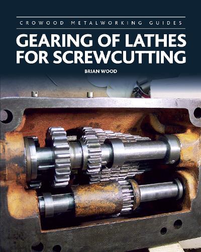 Паперова книга «Gearing of Lathes for Screwcutting», автор Брайан Вуд - фото №1