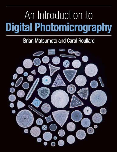 [object Object] «An Introduction to Digital Photomicrography», авторів Брайан Мацумото, Керол Руллар - фото №1