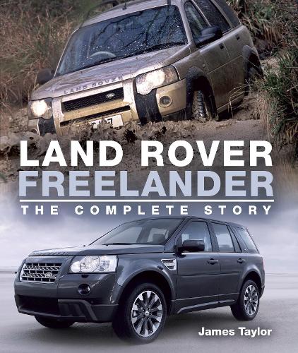 Паперова книга «Land Rover Freelander: The Complete Story», автор Джеймс Тейлор - фото №1