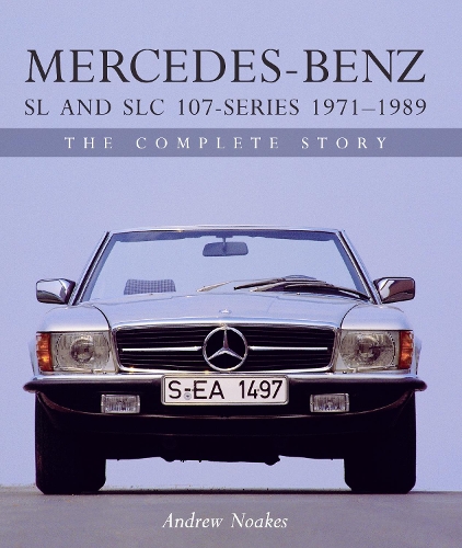 Бумажная книга «Mercedes-Benz SL and SLC 107-Series 1971-1989: The Complete Story», автор Эндрю Ноакс - фото №1