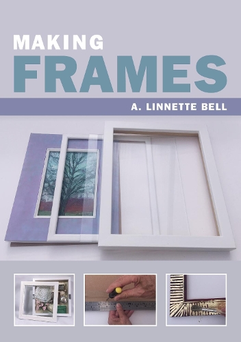 Бумажная книга «Making Frames», автор А. Линнет Белл - фото №1
