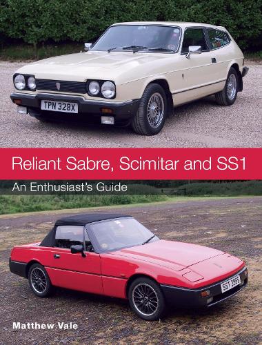 [object Object] «Reliant Sabre, Scimitar and SS1: An Enthusiast's Guide», автор Мэтью Вейл - фото №1