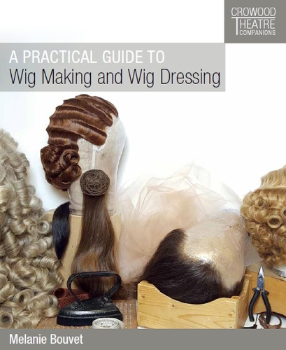 Бумажная книга «A Practical Guide to Wig Making and Wig Dressing», автор Мелани Буве - фото №1