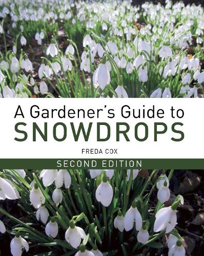 Бумажная книга «A Gardener's Guide to Snowdrops: Second Edition», автор Фреда Кокс - фото №1