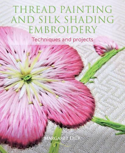Паперова книга «Thread Painting and Silk Shading Embroidery: Techniques and projects», автор Маргарет Дьєр - фото №1
