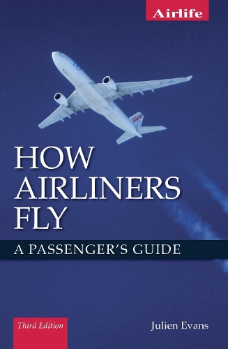 Бумажная книга «How Airliners Fly: A Passenger's Guide - Third Edition», автор Жюльен Эванс - фото №1