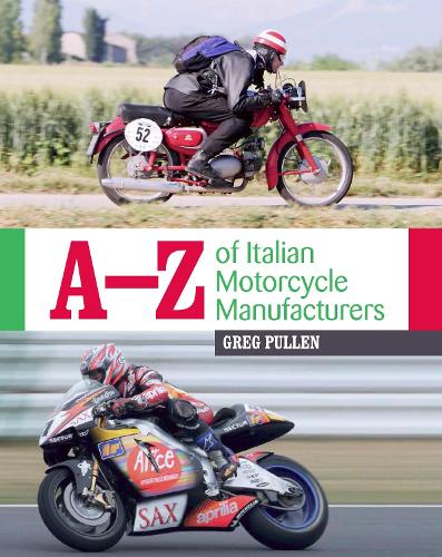 Бумажная книга «A-Z of Italian Motorcycle Manufacturers», автор Грег Пуллен - фото №1