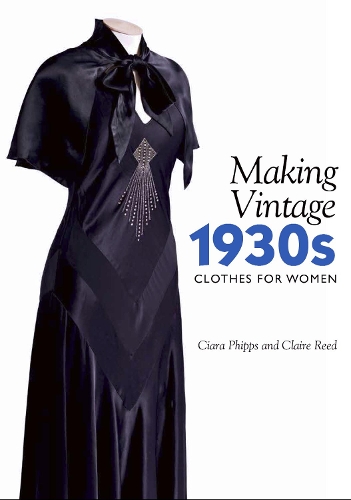 Бумажная книга «Making Vintage 1930s Clothes for Women», авторов Киара Фиппс, Клэр Рид - фото №1