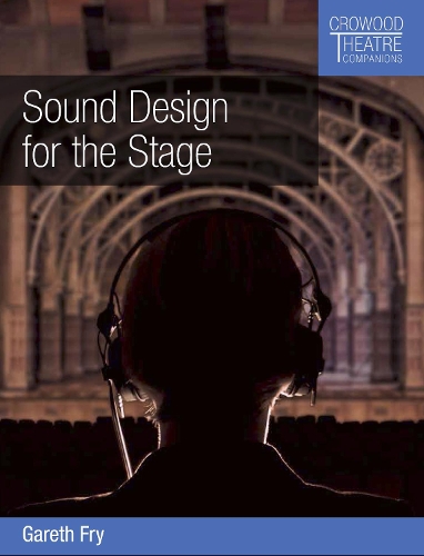 Бумажная книга «Sound Design for the Stage», автор Гарет Фрай - фото №1