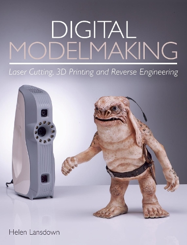 [object Object] «Digital Modelmaking: Laser Cutting, 3D Printing and Reverse Engineering», автор Хелен Ленсдаун - фото №1