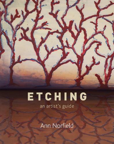 Бумажная книга «Etching: An Artist's Guide», автор Энн Норфилд - фото №1
