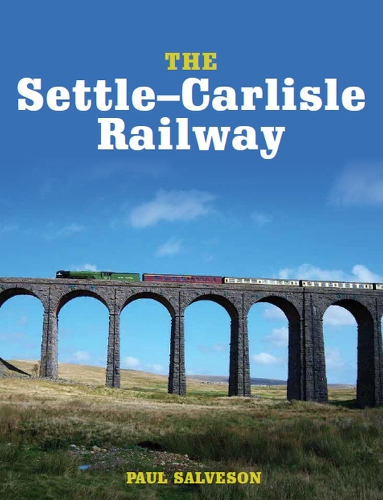 Бумажная книга «The Settle-Carlisle Railway», автор Пол Салвесон - фото №1