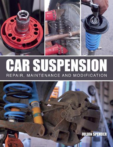 Бумажная книга «Car Suspension: Repair, Maintenance and Modification», автор Джулиан Спендер - фото №1