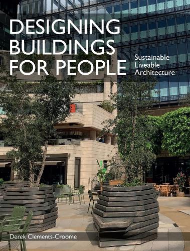 Бумажная книга «Designing Buildings for People: Sustainable liveable architecture», автор Дерек Клементс-Крум - фото №1