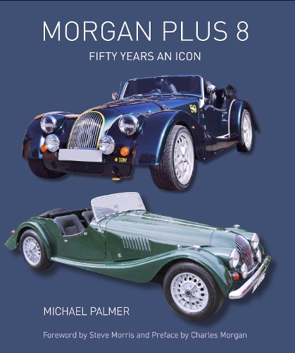 Бумажная книга «Morgan Plus 8: Fifty Years an Icon», автор Майкл Палмер - фото №1