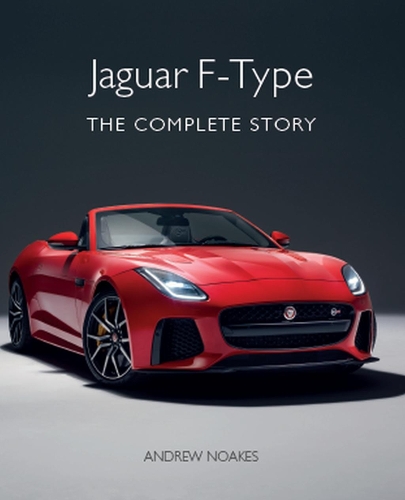 Бумажная книга «Jaguar F-Type: The Complete Story», автор Эндрю Ноакс - фото №1