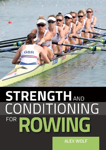 Бумажная книга «Strength and Conditioning for Rowing», автор Алекс Вулф - фото №1