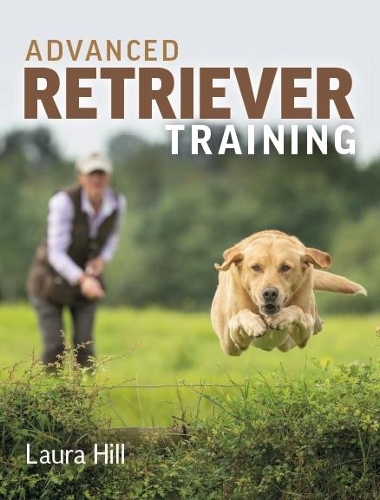 Паперова книга «Advanced Retriever Training», автор Лора Хілл - фото №1