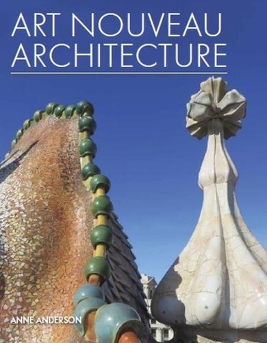 Паперова книга «Art Nouveau Architecture», автор Енн Андерсон - фото №1
