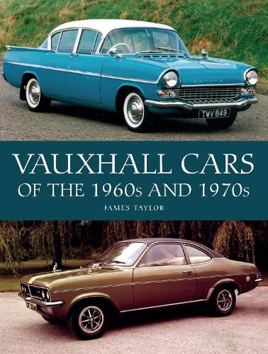 Бумажная книга «Vauxhall Cars of the 1960s and 1970s», автор Джеймс Тэйлор - фото №1