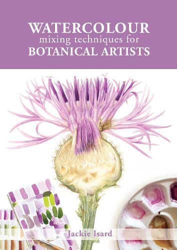 Бумажная книга «Watercolour Mixing Techniques for Botanical Artists», автор Джеки Изард - фото №1