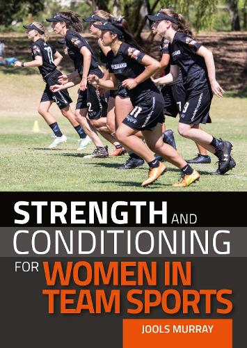 Бумажная книга «Strength and Conditioning for Women in Team Sports», автор Джулс Мюррей - фото №1