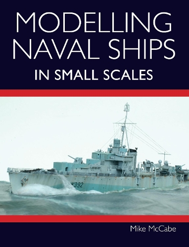 [object Object] «Modelling Naval Ships in Small Scales», автор Майк Маккейб - фото №1
