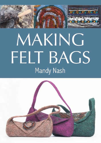 Бумажная книга «Making Felt Bags», автор Мэнди Нэш - фото №1