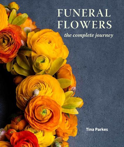 Бумажная книга «Funeral Flowers: The Complete Journey», автор Тина Паркес - фото №1