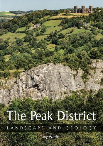 Бумажная книга «The Peak District: Landscape and Geology», автор Тони Уолтем - фото №1