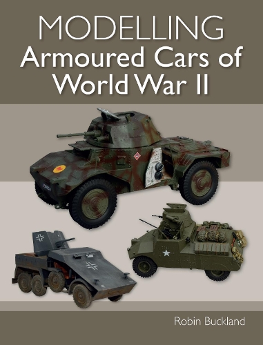 Бумажная книга «Modelling Armoured Cars of World War II», автор Робин Бакленд - фото №1
