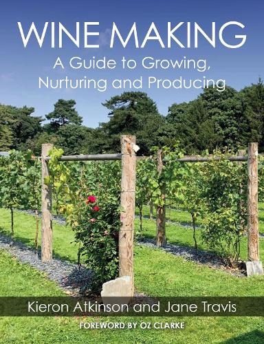 [object Object] «Wine Making: A Guide to Growing, Nurturing and Producing», авторов Джейн Тревис, Кирон Аткинсон - фото №1