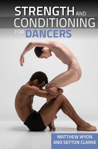 Бумажная книга «Strength and Conditioning for Dancers», авторов Мэтью Уайон, Сефтон Кларк - фото №1