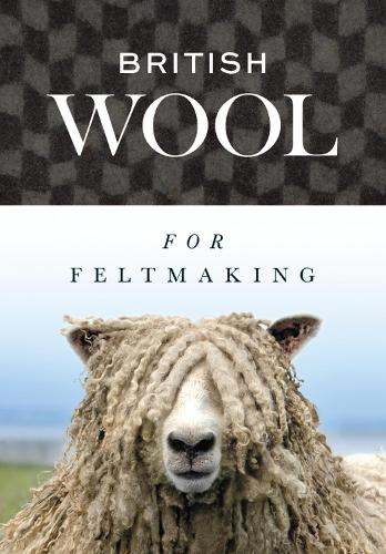 Бумажная книга «British Wool for Feltmaking», автор Международная ассоциация валяльщиков - фото №1