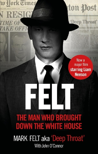 Паперова книга «Felt: The Man Who Brought Down the White House», авторів Джон О'Коннор, Марк Фельт - фото №1