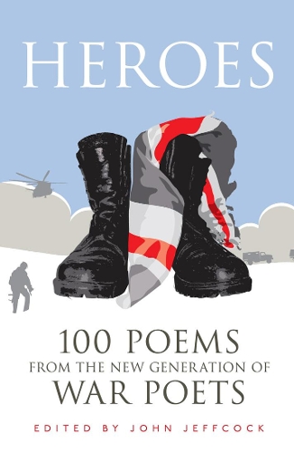 Бумажная книга «Heroes: 100 Poems from the New Generation of War Poets», автор Джон Джеффкок - фото №1