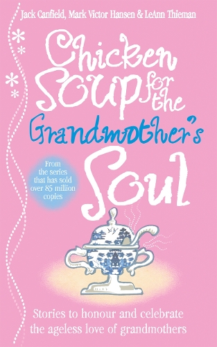 Паперова книга «Chicken Soup for the Grandmother's Soul», автор Джек Кенфілд - фото №1
