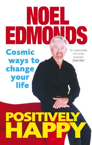 Бумажная книга «Positively Happy: Cosmic Ways To Change Your Life», автор Ноэль Эдмондс - фото №1