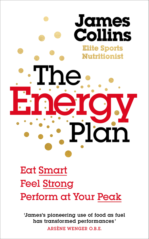 Бумажная книга «The Energy Plan: Eat Smart, Feel Strong, Perform at Your Peak», автор Джеймс Коллинз - фото №1