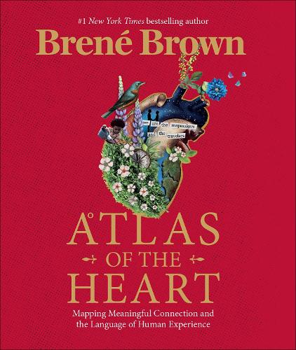 Бумажная книга «Atlas of the Heart: Mapping Meaningful Connection and the Language of Human Experience», автор Брене Браун - фото №1
