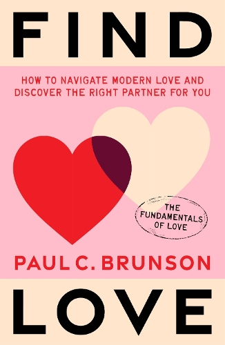 Бумажная книга «Find Love: How to navigate modern love and discover the right partner for you», автор Пол Брансон - фото №1