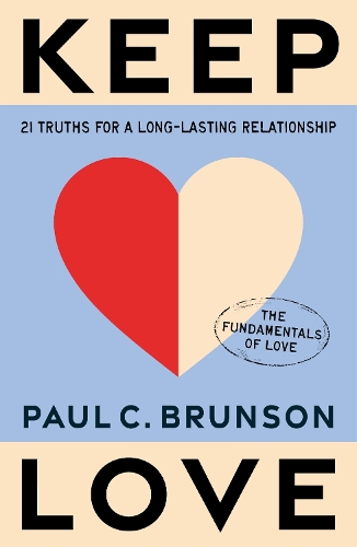 Бумажная книга «Keep Love: 21 Truths for a Long-Lasting Relationship», автор Пол Брансон - фото №1